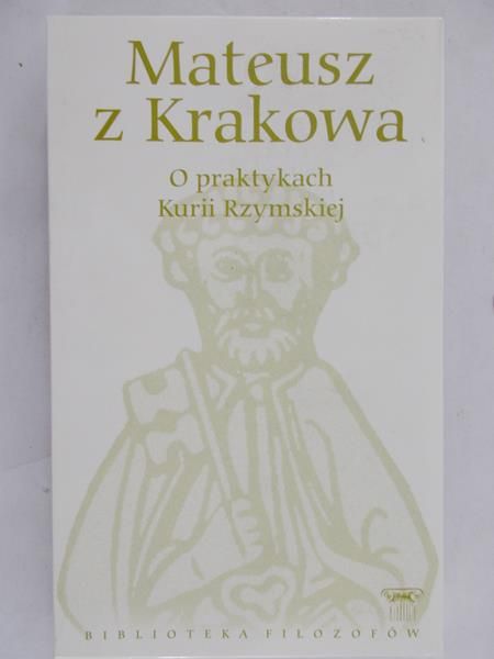 Mateusz z Krakowa - O praktykach Kurii Rzymskiej, Nowa