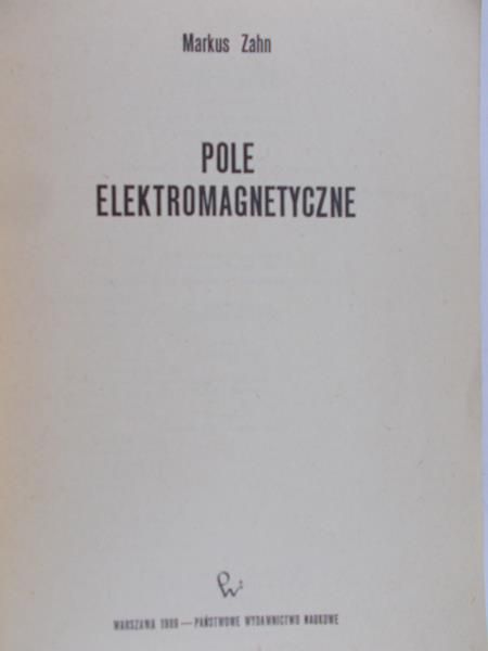 Zahn Markus - Pole Elektromagnetyczne