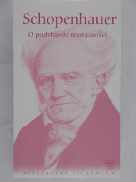 Schopenhauer - O postawie moralności