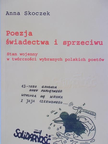 Skoczek Anna - Poezja świadectwa i sprzeciwu