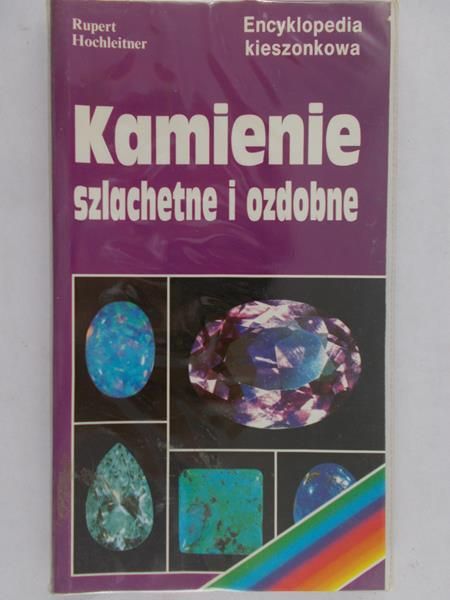 Hochleitner Rupert - Kamienie szlachetne i ozdobne
