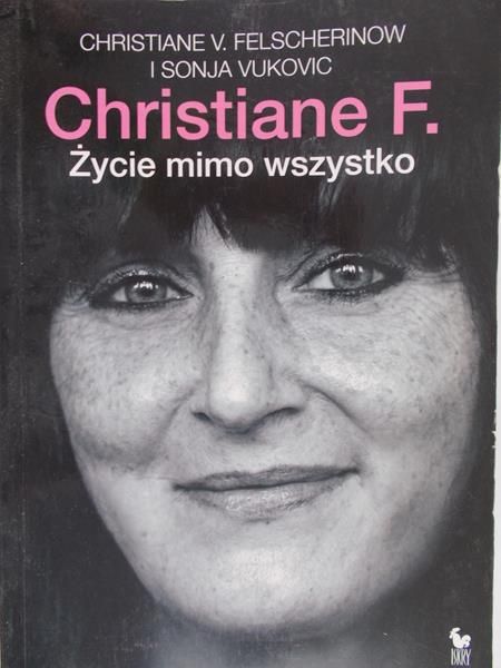 Felscherinow Christiane V. - Christiane F. Życie mimo wszystko