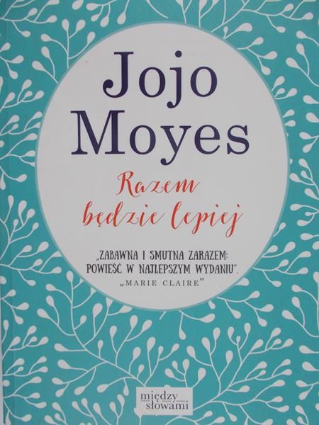 Moyes Jojo - Razem będzie lepiej