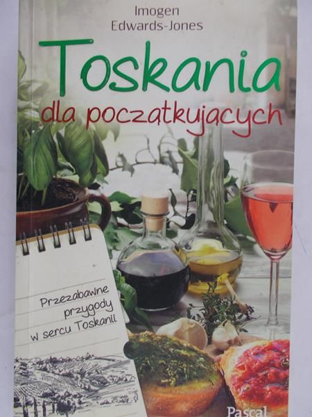 Imogen Edwards-Jones - Toskania dla początkujących