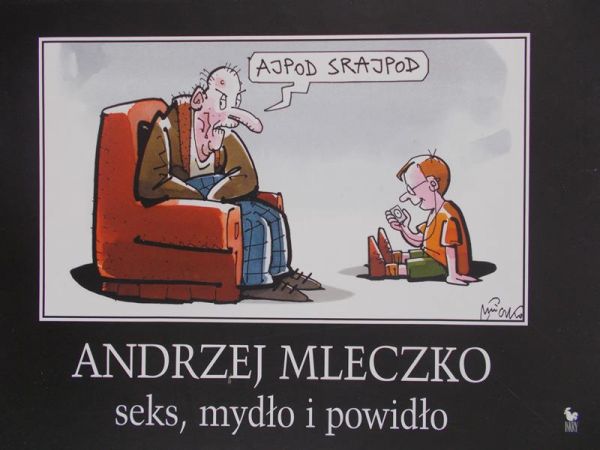 Mleczko Andrzej - Seks, mydło i powidło