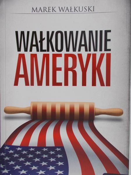 Wałkuski Marek - Wałkowanie Ameryki