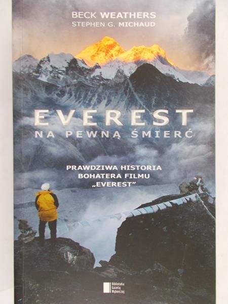 Weathers Beck - Everest na pewną śmierć