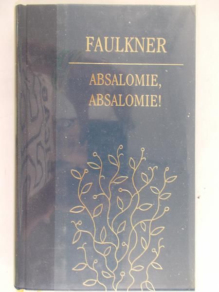 Faulkner William - Absalomie, Absalomie!