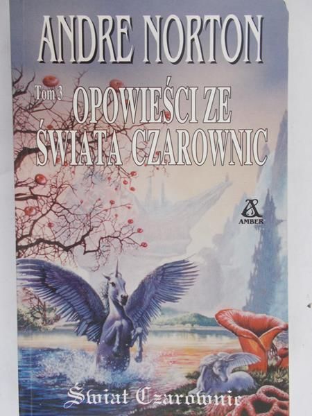 Norton Andre - Opowieści ze Świata Czarownic T. III