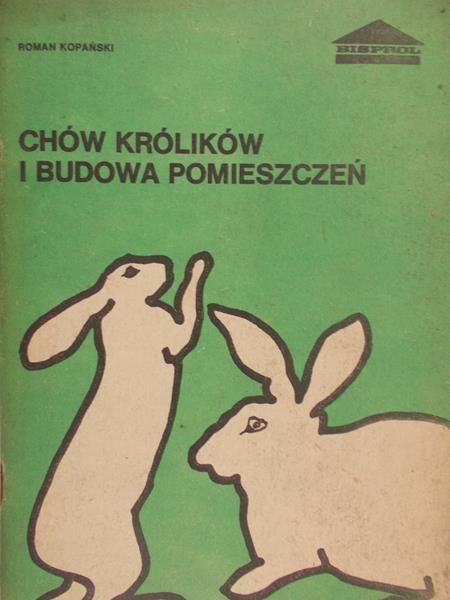 Kopański Roman - Chów królików i budowa pomieszczeń