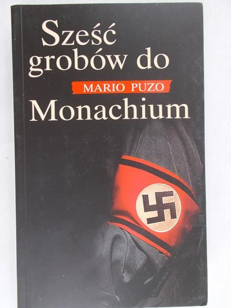 Puzo Mario - Sześć grobów do Monachium