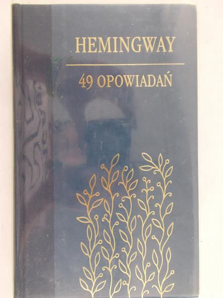 Hemingway Ernest - 49 opowiadań