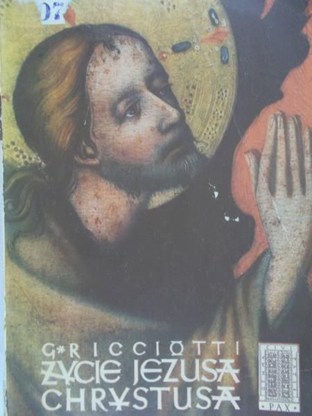 Ricciotti Giuseppe - Życie Jezusa Chrystusa