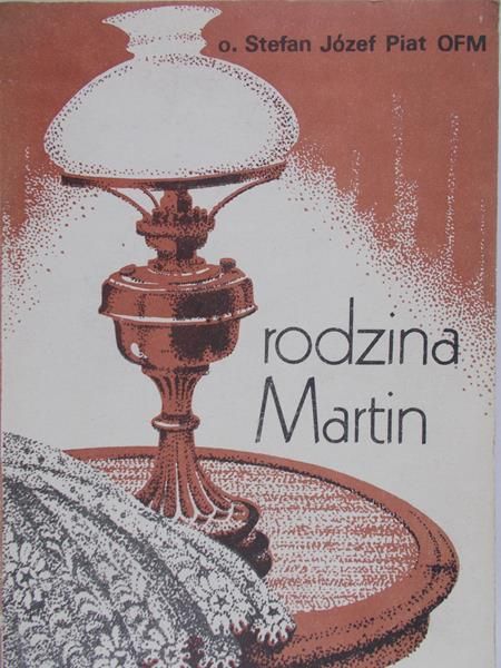 Piat Józef Stefan - Rodzina Martin