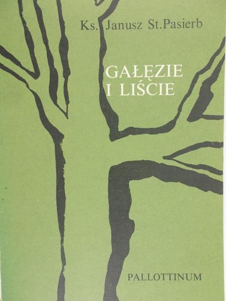 Pasierb Janusz St. - Gałęzie i liście