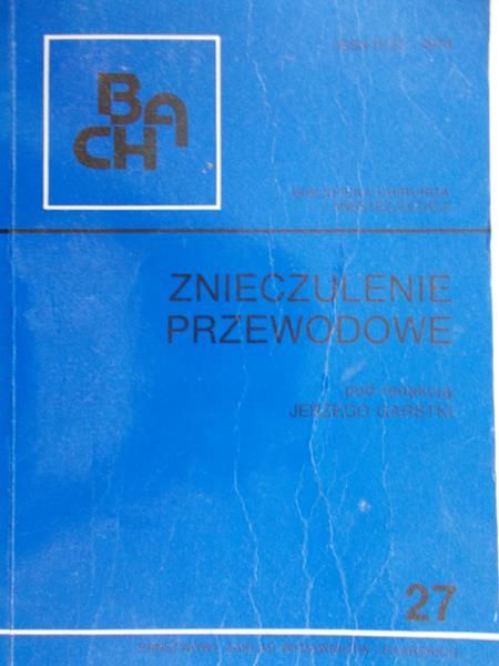 Jerzy Garstki (red.) - Znieczulenie przewodowe