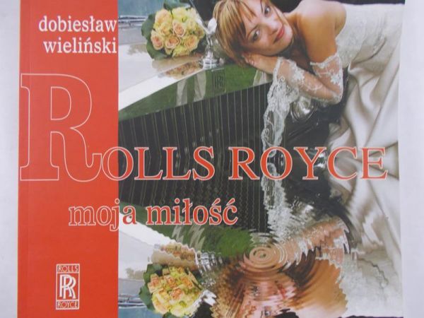 Wieliński Dobiesław - Rolls Royce moja miłość