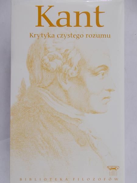 Kant Immanuel - Krytyka czystego rozumu