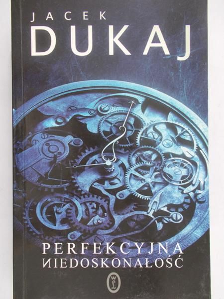 Dukaj Jacek - Perfekcyjna niedoskonałość
