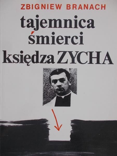 Branach Zbigniew - Tajemnica śmierci księdza Zycha