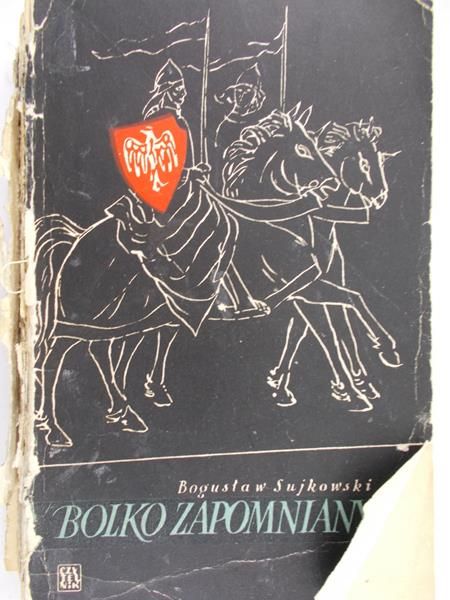 Sujkowski Bogusław - Bolko Zapomniany