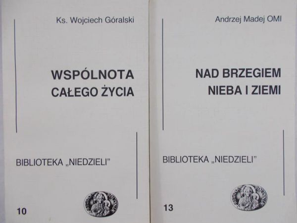 Góralski Wojciech/ Madej Omi Andrzej  - Wspólnota całego życia/ Nad brzegiem nieba i ziemi