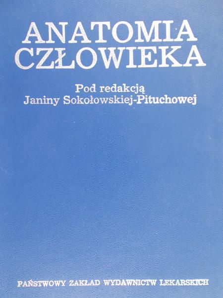 Sokołowska-Pituchowa Janina (red.)  -  Anatomia człowieka