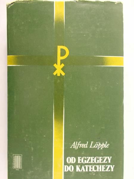 Lapple Alfred - Od egzegezy do katechezy, Tom II