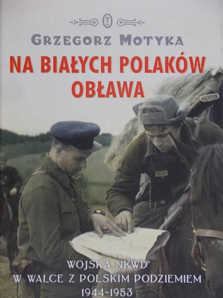 Motyka Grzegorz - Na Białych Polaków Obława