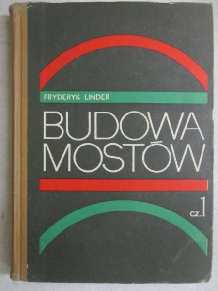 Linder Fryderyk - Budowa mostów, część 1