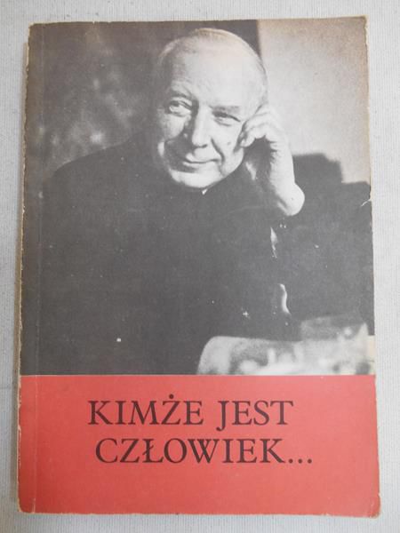 Wyszyński Stefan  - Kimże jest człowiek…