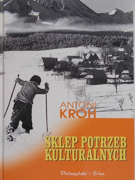 Kroh Antoni - Sklep potrzeb kulturalnych