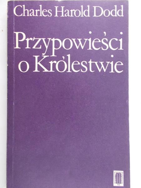 Dodd Charles Harold - Przypowieści o Królestwie