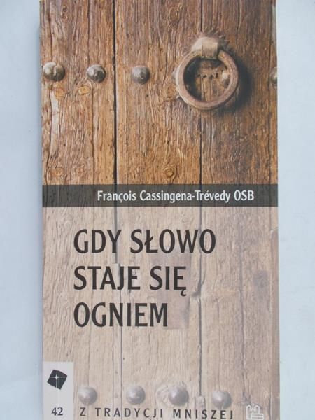Cassingena-Trevedy Francois - Gdy słowo staje się ogniem