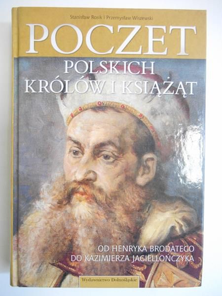Rosik Staisław - Poczet polskich królów i książąt