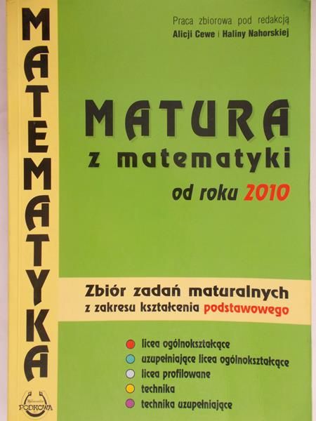 Cewe Alicja - Matura z matematyki od roku 2010