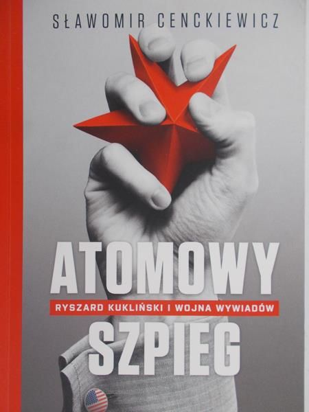 Cenckiewicz Sławomir - Atomowy szpieg