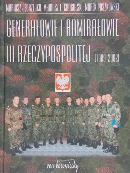 Jędrzejko Mariusz - Generałowie i admirałowie III Rzeczypospolitej