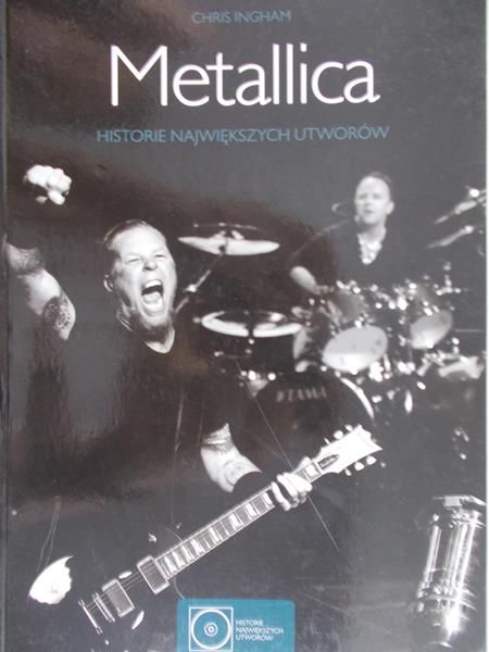 Ingham Chris - Metallica.Historie największych utworów