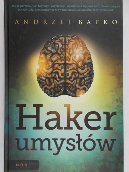 Batko Andrzej - Haker umysłów