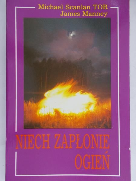 Tor Scanlan Michael - Niech Zapłonie Ogień