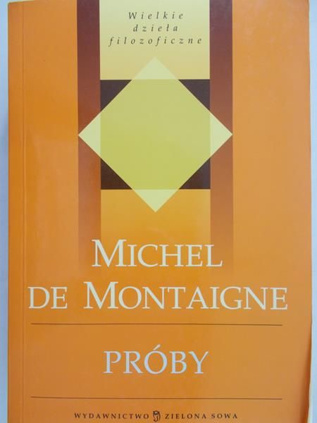 De Montaigne Michel - Próby