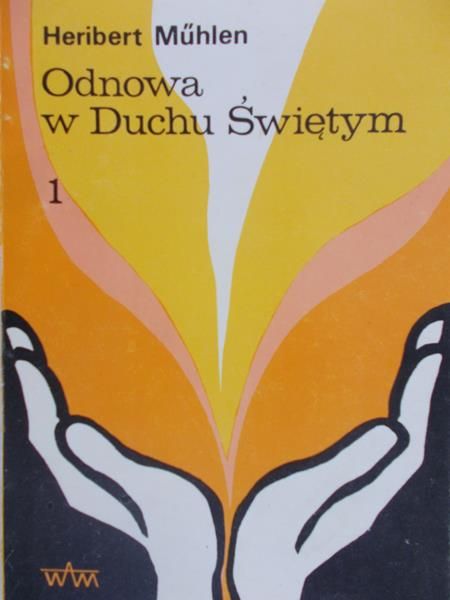 Muhlen Heribert - Odnowa w Duchu Świętym 1