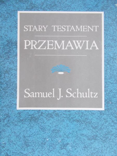 Schultz J. Samuel - Stary Testament Przemawia