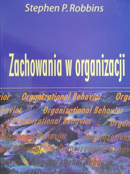 Robbins Stephen P.- Zachowania w organizacji