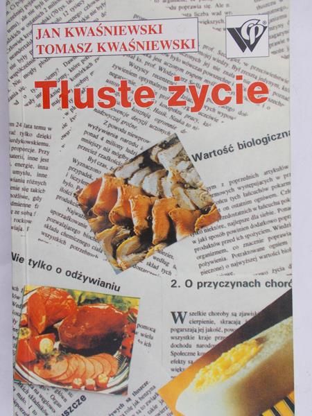 Kwaśniewski Jan - Tłuste życie