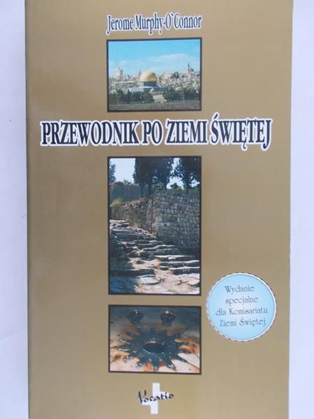 Murphy-O' Connor Jerome - Przewodnik po Ziemi Świętej
