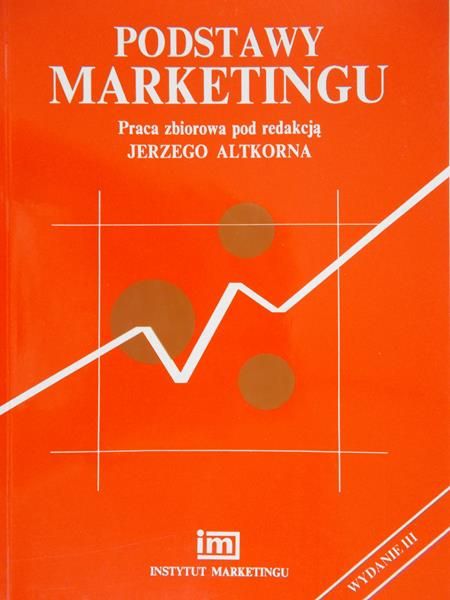 Altkaron Jerzy (red.) - Podstawy Marketingu