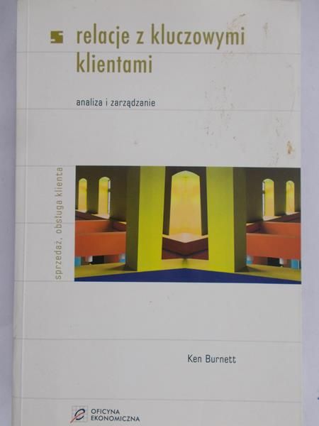 Burnett Ken - Relacje z kluczowymi klientami