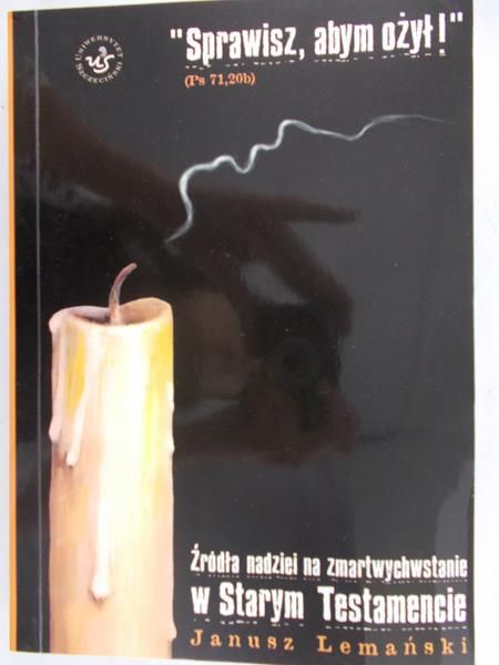 Lemański Janusz  - Źródła nadziei na zmartwychwstanie wb Starym Testamencie
